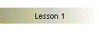 Lesson 1